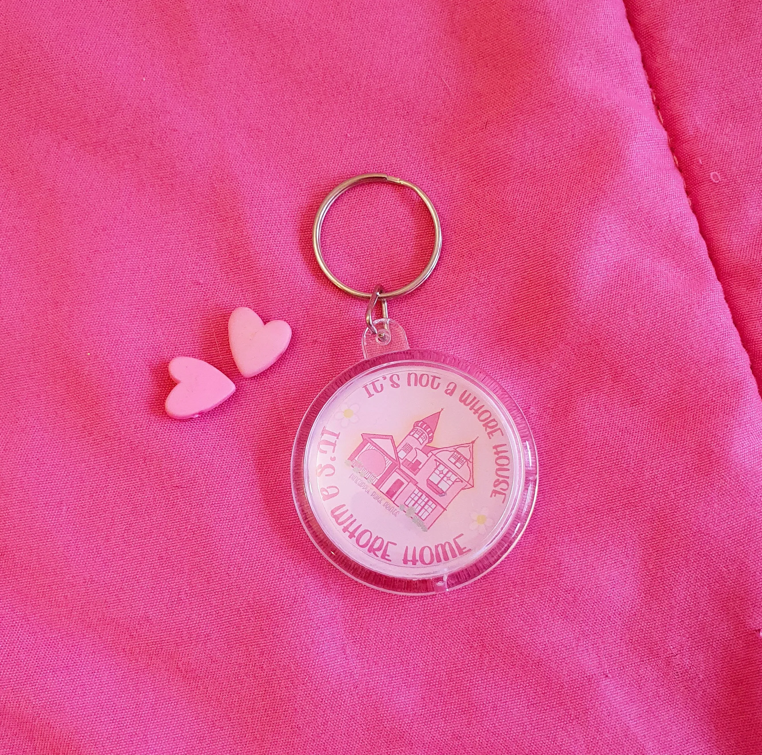 Its Not A Whore House, It's A Whore Home Keychain- Pink Version